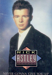 Rick Astley: Never Gonna Give You Up (Rick Astley: Never Gonna Give You Up)