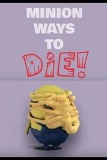 Minion Ways to Die - Poster / Capa / Cartaz - Oficial 1