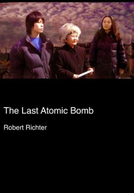 A Última Bomba Atômica (The Last Atomic Bomb)