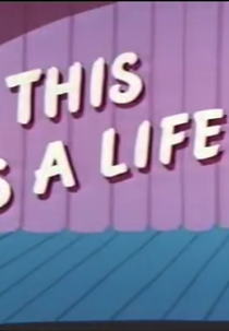 This Is a Life? (This Is a Life?)