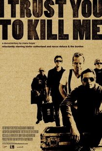 I Trust You To Kill Me - Poster / Capa / Cartaz - Oficial 1