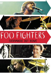 Foo Fighters: Everywhere but Home (Foo Fighters: Everywhere but Home)
