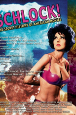 Schlock! The Secret History of American Movies (Schlock! The Secret History of American Movies)