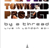 The Devin Townsend Project: By a Thread - Live in London 2011