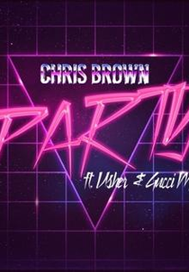 Chris Brown Feat. Usher & Gucci Mane: Party (Chris Brown Feat. Usher & Gucci Mane: Party)
