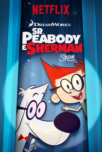 Sr. Peabody e Sherman Show (1ª Temporada) - Poster / Capa / Cartaz - Oficial 1