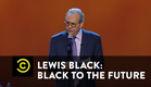 Lewis Black: Black to the Future - The Longest Election Cycle