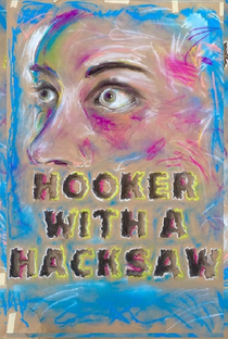 Hooker with a Hacksaw - Poster / Capa / Cartaz - Oficial 2