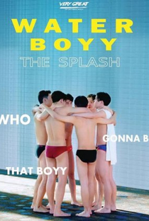 Water Boyy: The Splash - Poster / Capa / Cartaz - Oficial 1