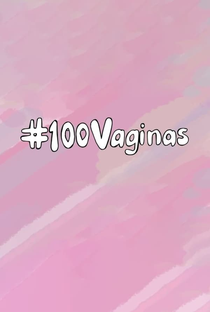 100 Vaginas - Poster / Capa / Cartaz - Oficial 1