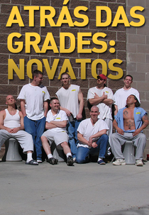 Atrás das Grades: Novatos (Atrás das Grades: Novatos)