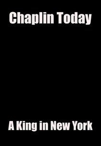 Chaplin Hoje: Um Rei em Nova York (Chaplin Today: A King in New York)