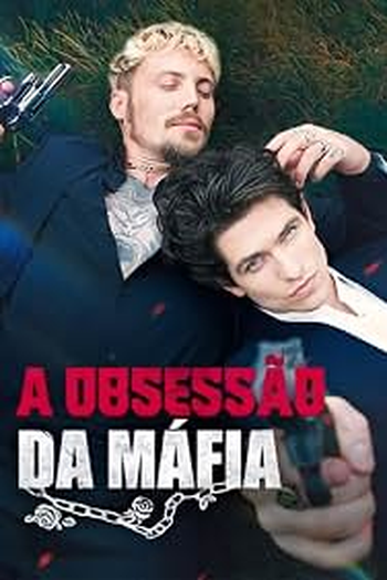 Poster de Série A Obsessão da Máfia (2024)