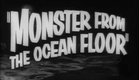 Monster from the Ocean Floor (1954) trailer