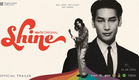 Shine | Official Trailer