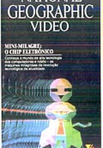 National Geographic Video - Mini-Milagre: O Chip Eletrônico (National Geographic Specials: Miraculous Machines)