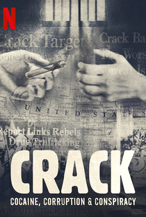Crack: Cocaína, Corrupção e Conspiração - Poster / Capa / Cartaz - Oficial 1