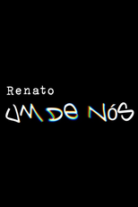 Renato, um de nós (Renato, um de nós)