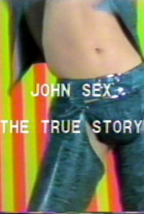 John Sex: The True Story - Poster / Capa / Cartaz - Oficial 1
