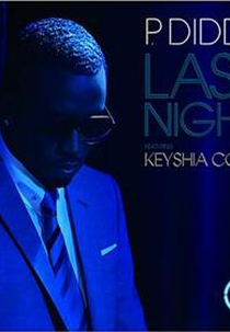 P. Diddy Feat. Keyshia Cole: Last Night (P. Diddy Feat. Keyshia Cole: Last Night)