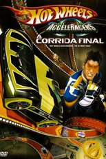 Hot Wheels – A Corrida Final (Hot Wheels Acceleracers - The Ultimate Race)