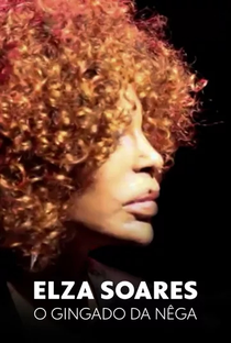 Elza Soares - O Gingado da Nega - Poster / Capa / Cartaz - Oficial 2