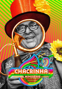 Chacrinha - A Minissérie (1ª Temporada) (Chacrinha: A Minissérie)