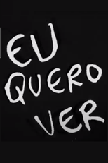 Eu Quero Ver (Eu Quero Ver)