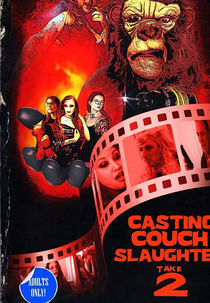 Casting Couch Slaughter 2: The Second Coming (Casting Couch Slaughter 2: The Second Coming)