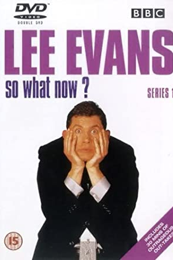  de Série Lee Evans: So What Now? (2001)