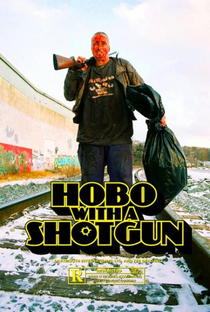 Hobo with a Shotgun - Poster / Capa / Cartaz - Oficial 1