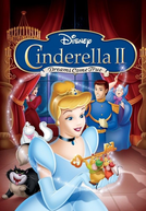 Cinderela II: Os Sonhos se Realizam (Cinderella II: Dreams Come True)