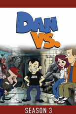 Dan Vs. (3ª Temporada) (Dan Vs. (Season 3))