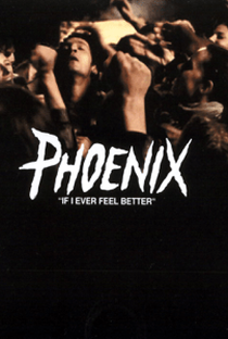 Phoenix: If I Ever Feel Better - Poster / Capa / Cartaz - Oficial 1