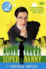 Super Nanny 2ª Temporada (Super Nanny 2ª Temporada)