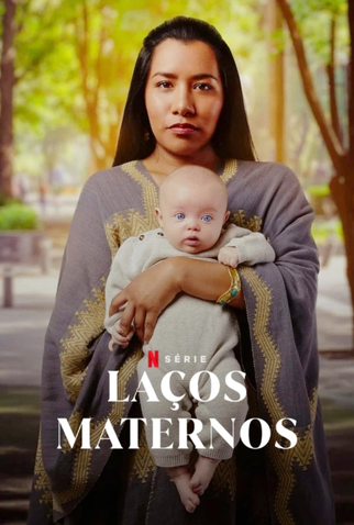 Poster 1 de Série Laços Maternos (2023)