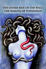 The Other Side of the Wall: The Making of Possession (The Other Side of the Wall: The Making of Possession)