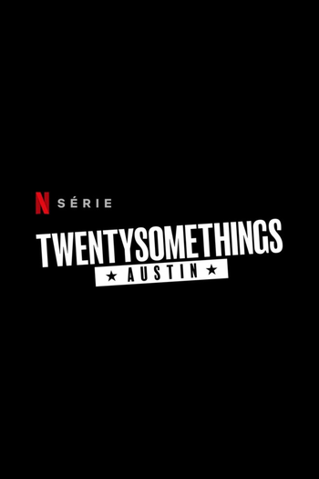 Poster de Franquia Twentysomethings: Austin (2021)