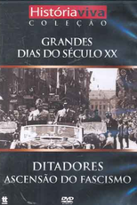 Grandes Dias do Século XX: Ditadores - Ascensão do Fascismo (The Great Days of the Century: Dictators - Raise of Fascisms)