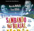 Sambando nas Brasas, Morô?
