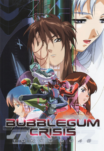 Bubblegum Crisis: Tokyo 2040 (バブルガムクライシス TOKYO 2040 Baburugamu Kuraishisu TOKYO 2040)