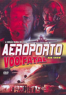 Aeroporto: Vôo Fatal (Ekipazh)