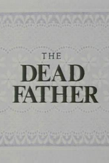 The Dead Father (The Dead Father)
