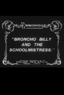 Broncho Billy and the Schoolmistress - Poster / Capa / Cartaz - Oficial 1
