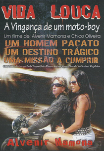 Vida Louca - A Vingança de Um Moto Boy (Vida Louca - A Vingança de Um Moto Boy)