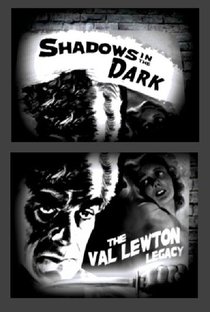 Shadows in the Dark: The Val Lewton Legacy - Poster / Capa / Cartaz - Oficial 1