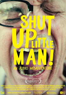 Shut Up Little Man! An Audio Misadventure (Shut Up Little Man! An Audio Misadventure)