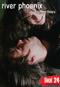As Últimas Horas de River Phoenix (Final 24 - River Phoenix)
