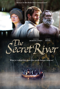 The Secret River - A Conquista - Poster / Capa / Cartaz - Oficial 2