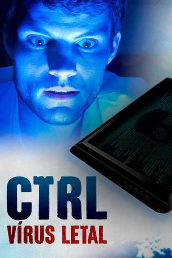  de Filme CTRL: Vírus Letal (2018)